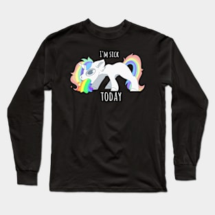 I'm Sick Long Sleeve T-Shirt